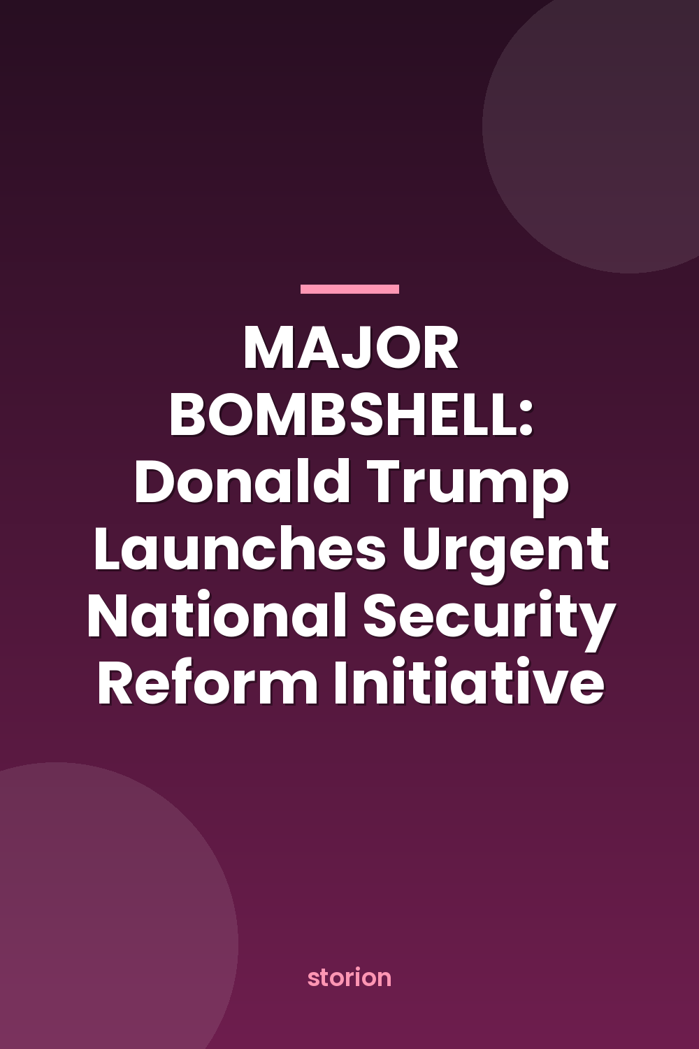 MAJOR BOMBSHELL: Donald Trump Launches Urgent National Security Reform Initiative