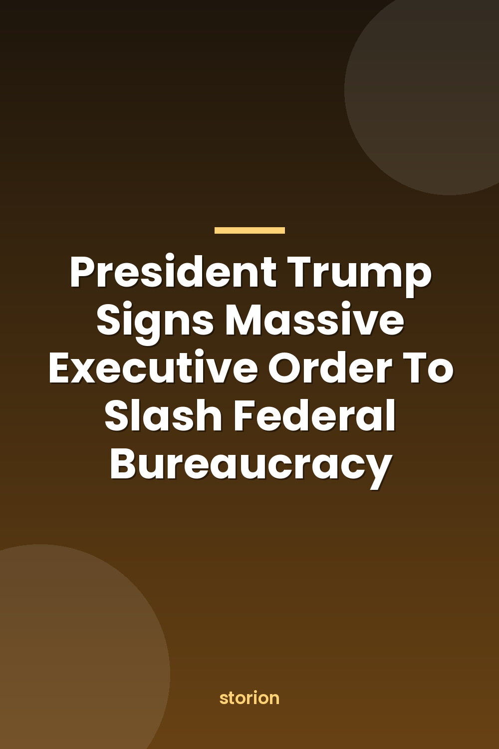 President Trump Signs Massive Executive Order To Slash Federal Bureaucracy